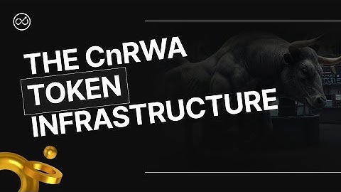 The CnRWA Token Infrastructure Explained – CNBM | Real World Assets & Web3 Innovation