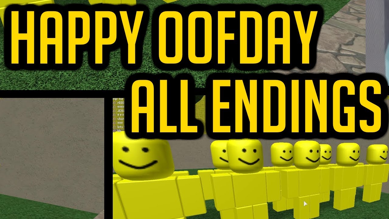 Happy Oofday All Endings Youtube - roblox happy oofday good ending