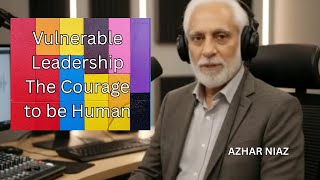 Vulnerable Leadership—The Courage to be Human