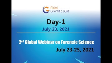 Day 1, 2nd Global Webinar on Forensic Science