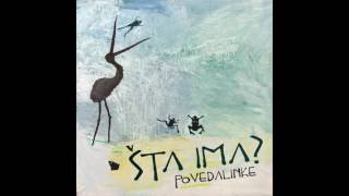 Šta Ima? - Povedalinke (2012) [FULL ALBUM]