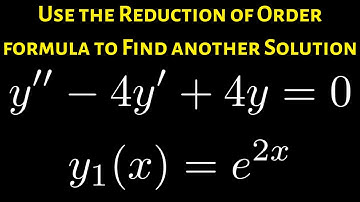 Use the Reduction of Order Formula to Find Another Solution to the DE y