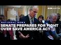 Senate prepares for fight over SAVE America Act
