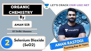 Selenium Dioxide (SeO2) | Organic Synthesis | Target CSIR-UGC NET 2020/2021 | Aman Rastogi