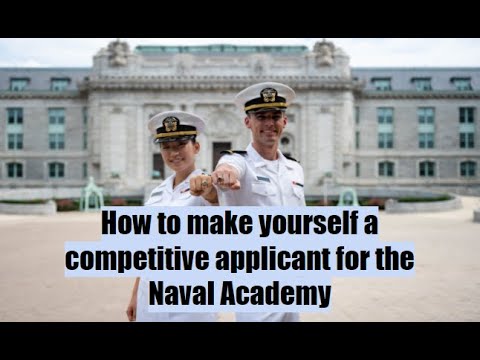 How to Make Yourself a Competitive Applicant for the Naval Academy