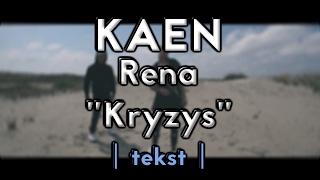 Rena ft. KaeN - Kryzys (prod. Juicy) (TEKST)