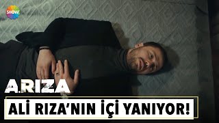 Ali Rıza'nın içi yanıyor! | Arıza 15. Bölüm