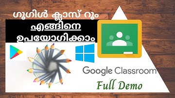 Google Classroom Tutorial in Malayalam for Teachers and Students 2020 with Full Demo-Android and PC