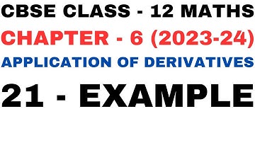 21 Example l Chapter6 Application of Derivatives l example21 l Class12th Maths l NEW NCERT 2023-24