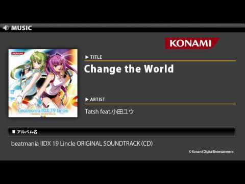 change_the_world様 Change the World / beatmania IIDX 19 Lincle ORIGINAL