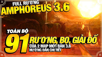 Full Rương Amphoreus | Toàn Bộ 91 Rương, Bọ , Giải Đố Ẩn Của 2 Map 3.6 Hướng Dẫn Chi Tiết