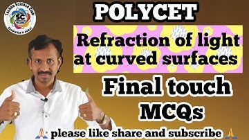 POLYCET | FINAL PRACTICE TEST | Refraction of light at curved surfaces part - 2
