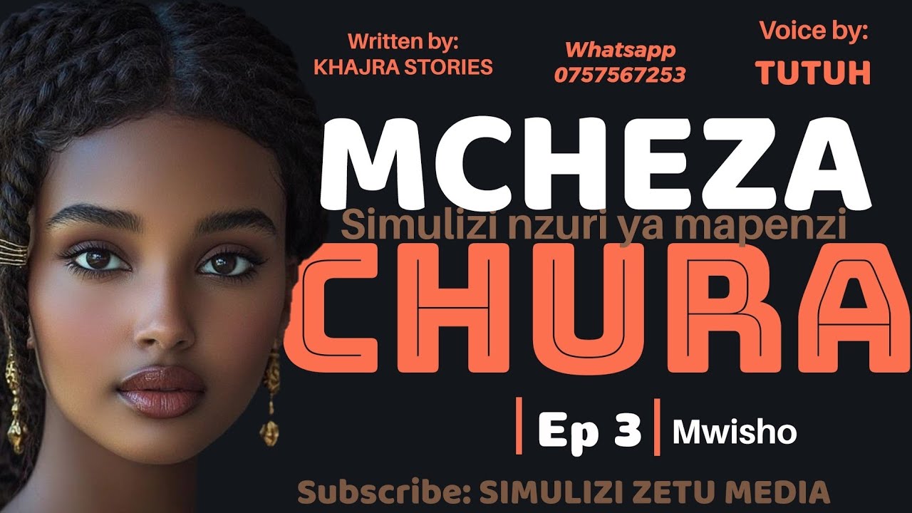MCHEZA CHURA (Ep 03 Mwisho) Simulizi nzuri ya mapenzi