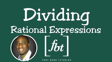 Dividing Rational Expressions [fbt]