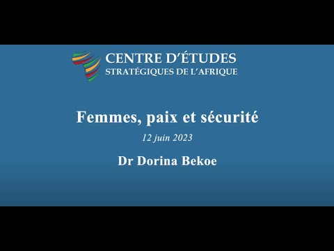 Femmes, paix et sécurité en Afrique – Dorina Bekoe