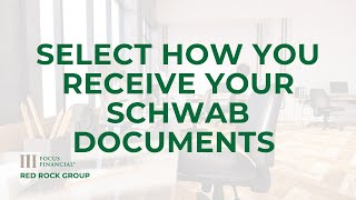 Select how you Receive your Schwab Documents