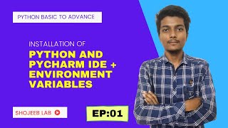 Installation of Python and Pycharm IDE + Add Environment Variables | Python Basic to Advance | EP:01