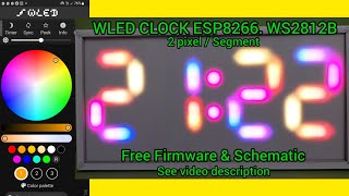 WLED CLOCK ESP8266. WS2812B. 2 PIXEL SEGMENT. || FREE FIRMWARE