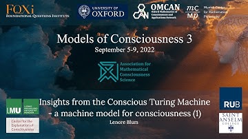 Lenore Blum - Insights from the Conscious Turing Machine - a machine model for consciousness (1)