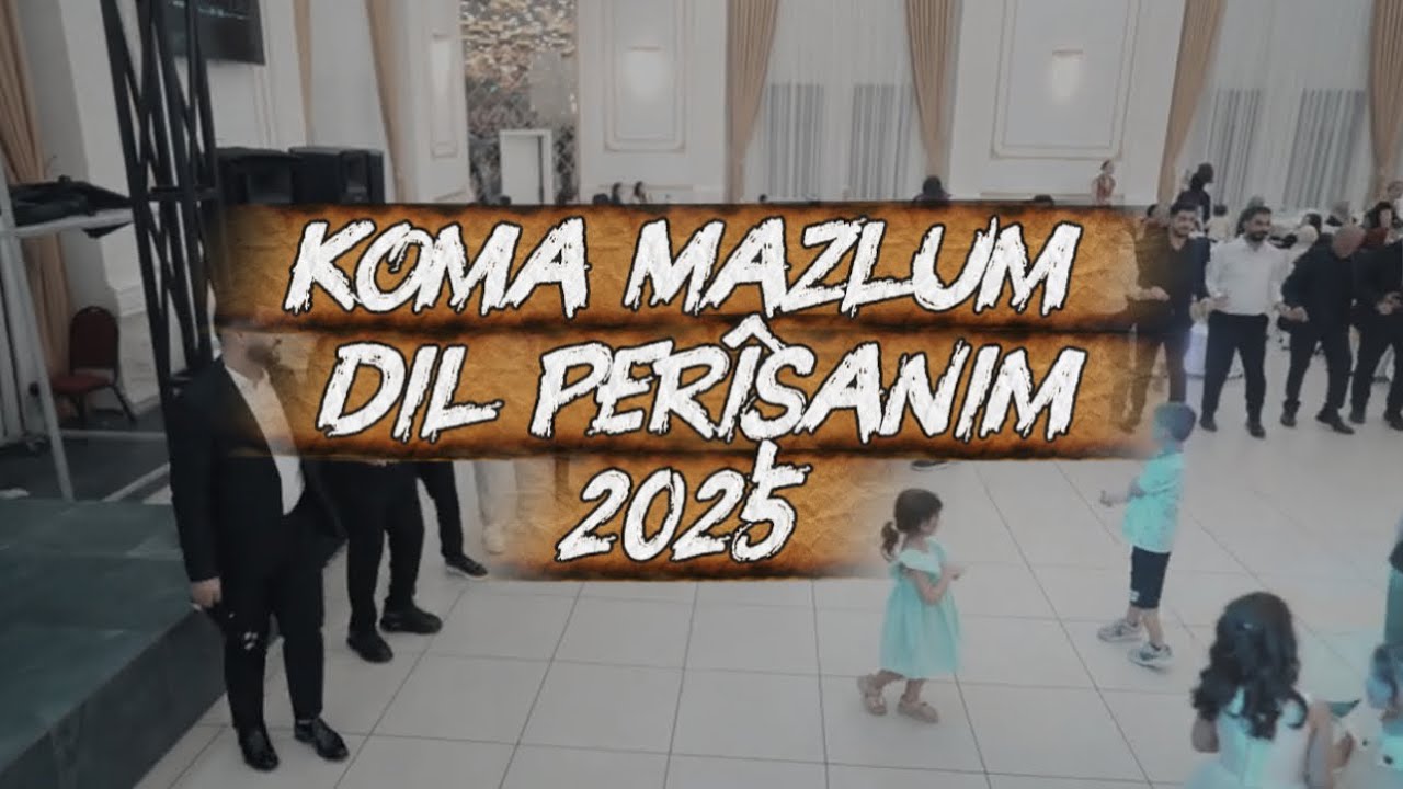 Koma Mazlum / Dil Perîşanim 2025