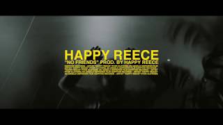 Happy Reece - No Friends