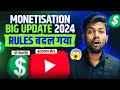 Big youtube monetization update 2024  rules 