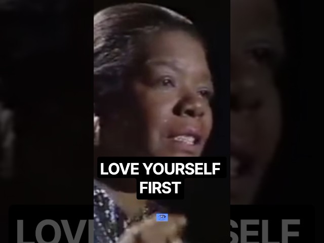 Maya Angelou on Self-Love: