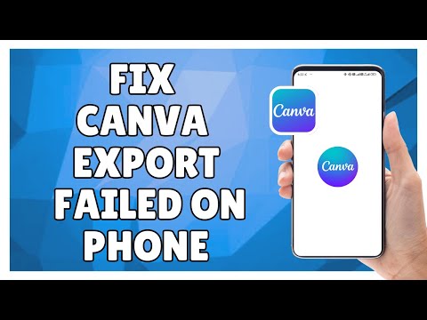 How to Fix Canva Export Failed on Phone
