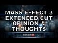 Mass effect 3 extended cut thoughts spoilers