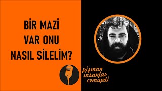 Pi Cemiyeti - Bir Mazi Var Nasıl Silelim?