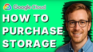 How to Purchase Google Cloud Storage [2026 Full Guide]