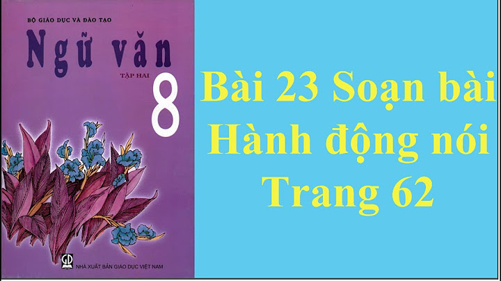 Soạn văn bài hành động nói lớp 8 năm 2024