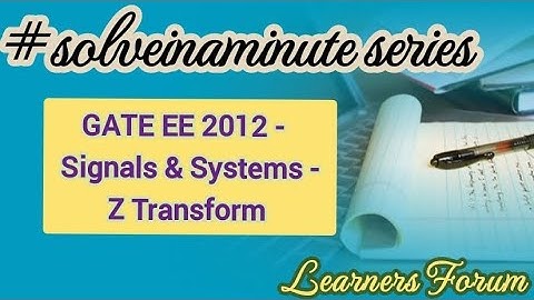 Z Transform | GATE Question (Solved) | Signals & Systems | #solveinaminute