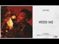 Luh Kel Need Me L O V E mp3