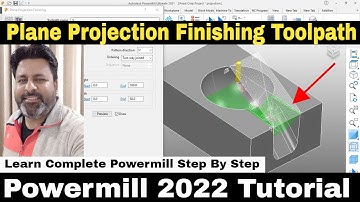 Powermill 2022 3D Programming finishing tutorial | Powermill 2022 Plane Projection Finishing| Delcam