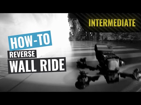 How To: Reverse Wall Ride | FPV Tutorial