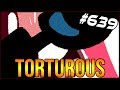 Torturous - The Binding Of Isaac: Afterbirth+ #639