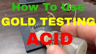 How To Use Gold Testing Acid What They Dont Want You To Know