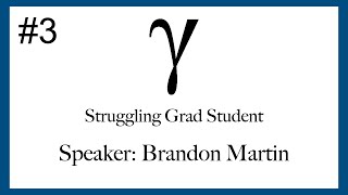 Struggling Graduate Students | Episode 3: Brandon Martin