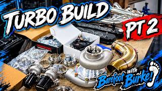 TURBO BUILD PT. 2! 🔥 Building Boost With Barefoot Burke!