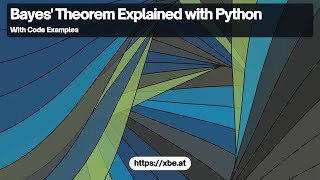 Bayes' Theorem Implemented in Python: A Step-by-Step Guide
