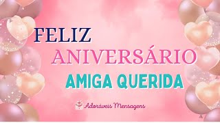 Adoráveis Mensagens Feliz Aniversário Minha Querida Amiga