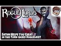 TURN-BASED ROGUELIKE WHERE SATAN HELPS YOU CHEAT!! | Let's Try: Rogue Lords | PC Gameplay