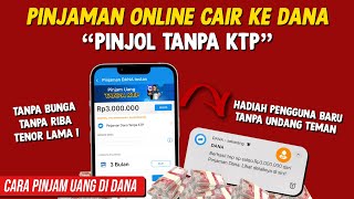 Cara Pinjam Uang di DANA - Cara Meminjam Uang di Dana Tanpa KTP - Pinjol Mudah Cair 2025 ke DANA