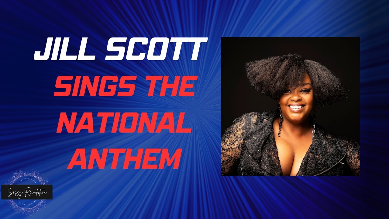 Jill Scott Sings The National Anthem YouTube