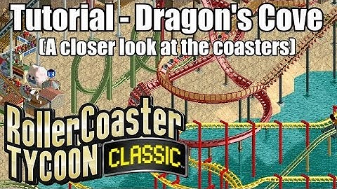 Roller Coaster Tycoon Classic - Tutorial - A closer look at the coasters of Dragon