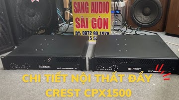 Review Chi Tiết Đẩy Crest CXP 1500 Cực Chất Tại Sang Audio Sai Gon