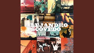 Video thumbnail of "Alejandro Escovedo - Heartbeat Smile"