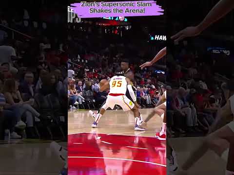 Zion's Supersonic Slam