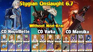 Stygian Onslaught 6.7 Fearless All C0 Neuvillette - C0 Varka No NodKrai - C0 Mavuika No Weapon
